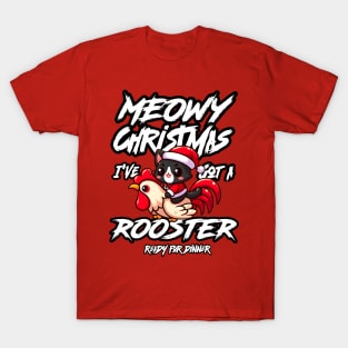 Meowy Christmas - I've got a Rooster - Kitten Christmas T-Shirt